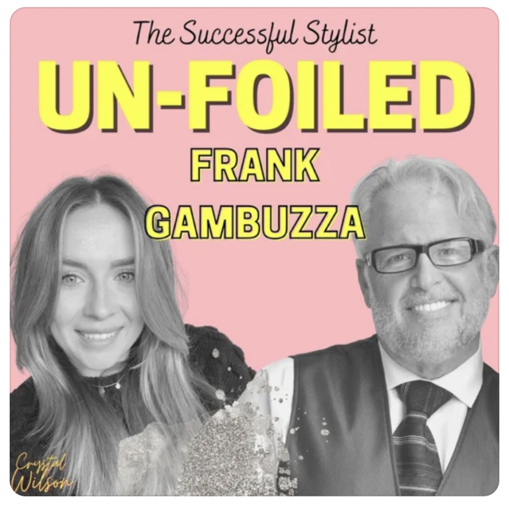 THE SUCCESSFUL STYLIST UN-FOILED – WITH FRANK GAMBUZZA